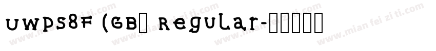 UWPS8F (GB) Regular字体转换